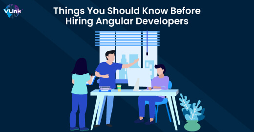Things to Know Before Hiring Angular Developers