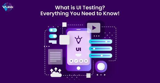 What is UI Testing? Everything You Need to Know!