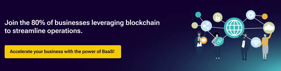 What Is Blockchain as a Service_ A Comprehensive Guide - CTA-1.webp