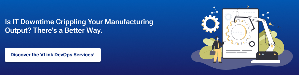 How to Reduce IT Downtime in Manufacturing with DevOps CTA 3