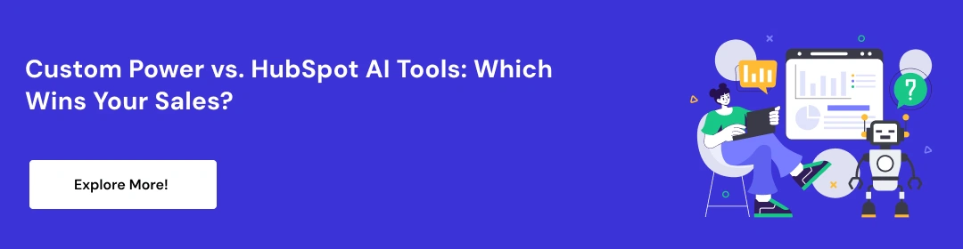 Custom Power vs Hubspot AI Tools