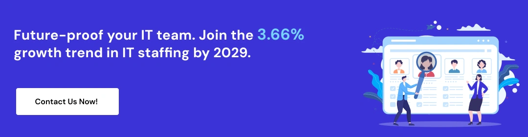 10 Reasons Why Your Company Need IT Staffing Partner CTA-2.webp