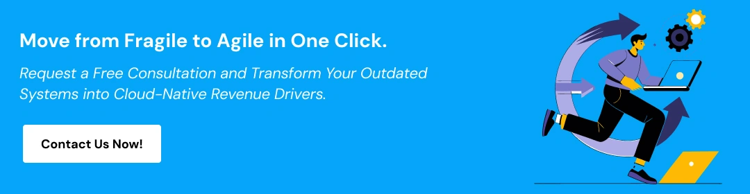 Talk to Our Experts for Legacy System Modernization