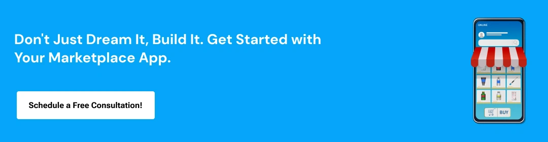 How Much Does It Cost to Develop a Marketplace App Like Craigslist and Letgo_ CTA 4