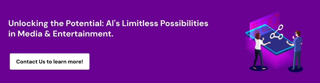 The Impact of AI in Media and Entertainment Industry CTA 3