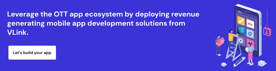 Contact us to build OTT app
