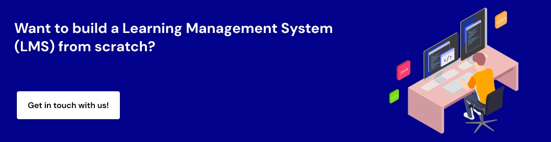 Get in touch to build LMS 