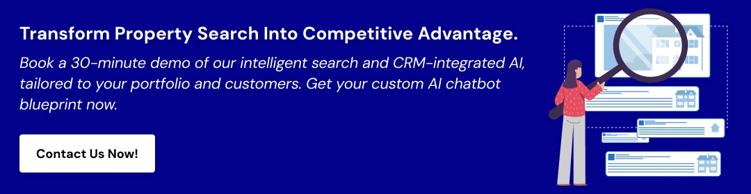 Talk to Our Experts to Develop AI Chatbot for Property Search