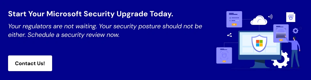 Talk to Our Experts for Microsoft Security in Finance