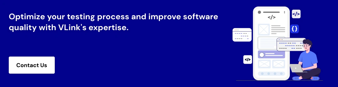 Optimize your testing process and software quality with vlink`s expertise