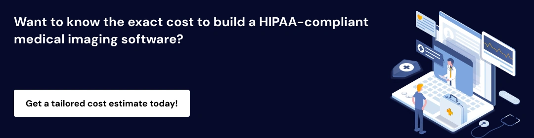 Cost to Develop DICOM Medical Imaging Software CTA2