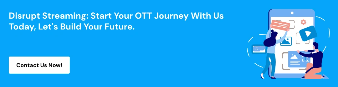 Custom OTT App Development Cost-Features CTA1