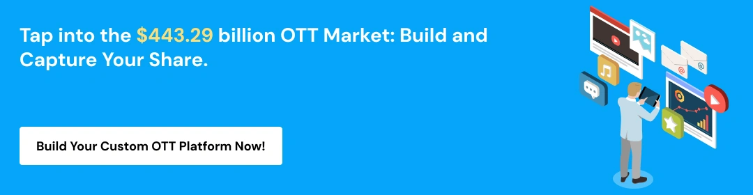 Custom OTT App Development Cost-Features CTA2