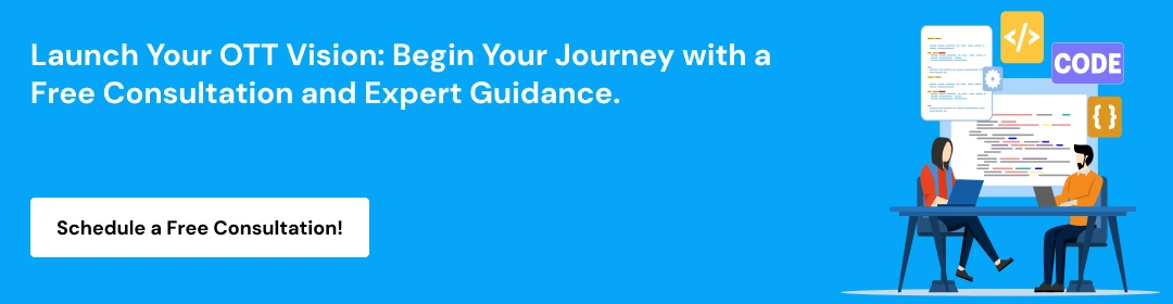 Custom OTT App Development Cost-Features CTA3