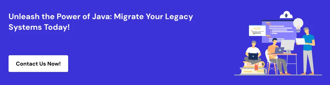 Migrate Your Legacy Systems to Java CTA1