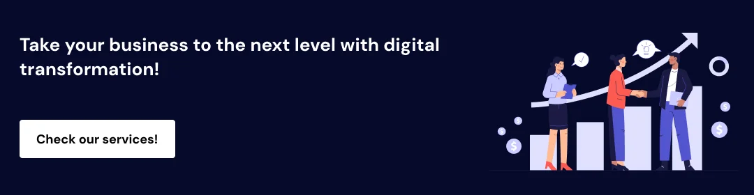 Check our Digital Transformation Services