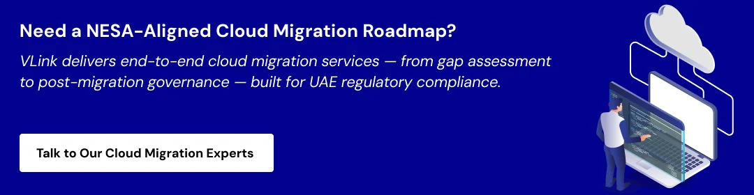Cloud Migration in UAE NESA Compliance Requirements CTA2.webp