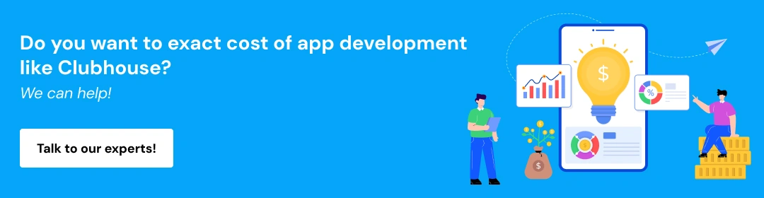 Cost to Develop Apps Like Clubhouse_ Insights & Breakdown CTA 2
