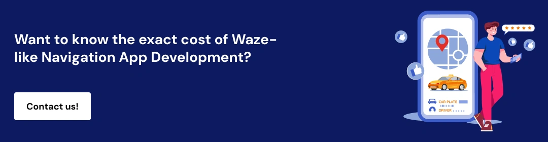 How Much Does It Cost to Create a Navigation App like Waze_ CTA 1