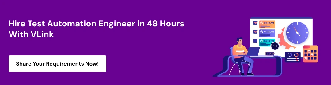 Hire Test Automation Engineer in 48 Hours With VLink