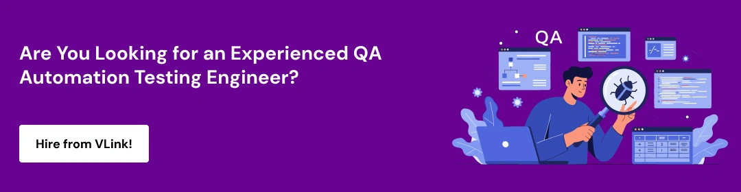 Hire Experienced QA Automation Testing Engineer
