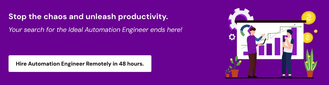 Hire Automation Engineer Remotely in 48 Hours