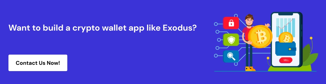 How to Build an App like Exodus Cryptocurrency Wallet_ CTA 1.webp