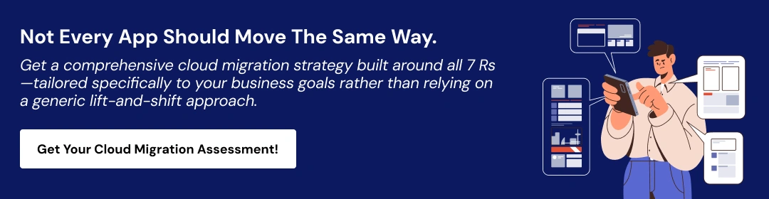 Cloud Migration Strategy_ The 7 Rs Framework Explained with Real Scenarios CTA 1