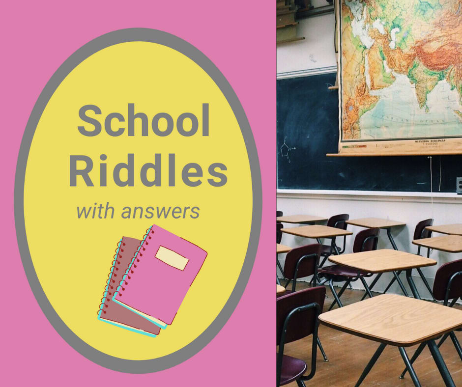 Riddles About School with Answers Riddles About School with Answers