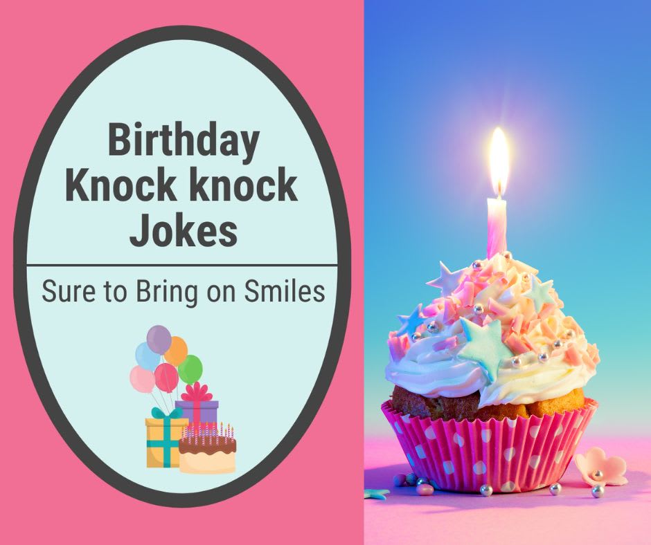 Birthday Knock knock Jokes Birthday Knock knock Jokes