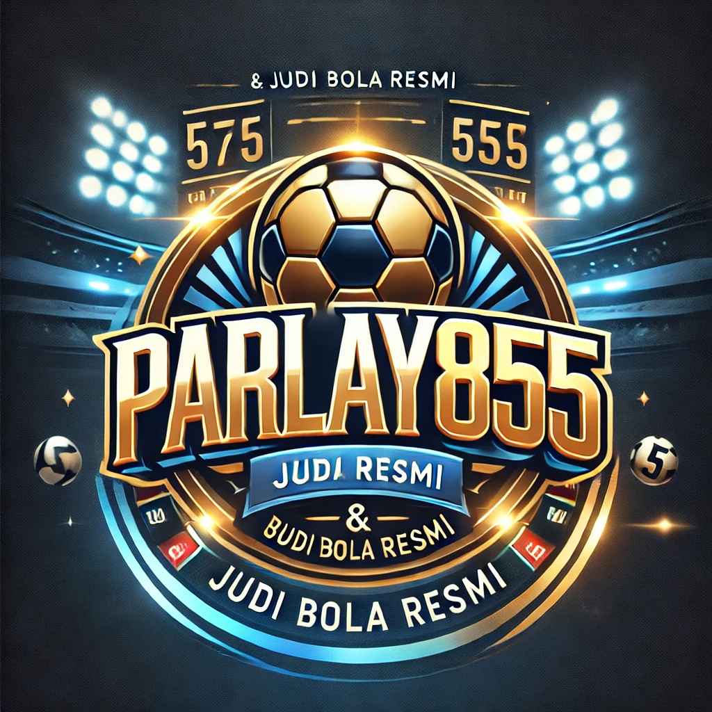 Parlay855 - Link Resmi Situs Judi Bola Online dengan Odds Terbaik 2025