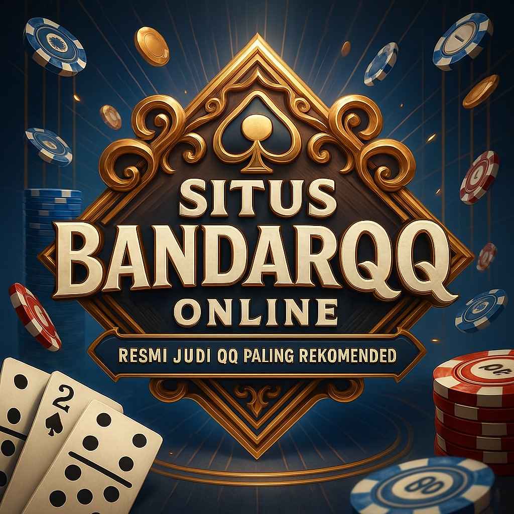 BandarQQ > Situs Resmi Judi QQ Terbaik & Paling Direkomendasikan 2025