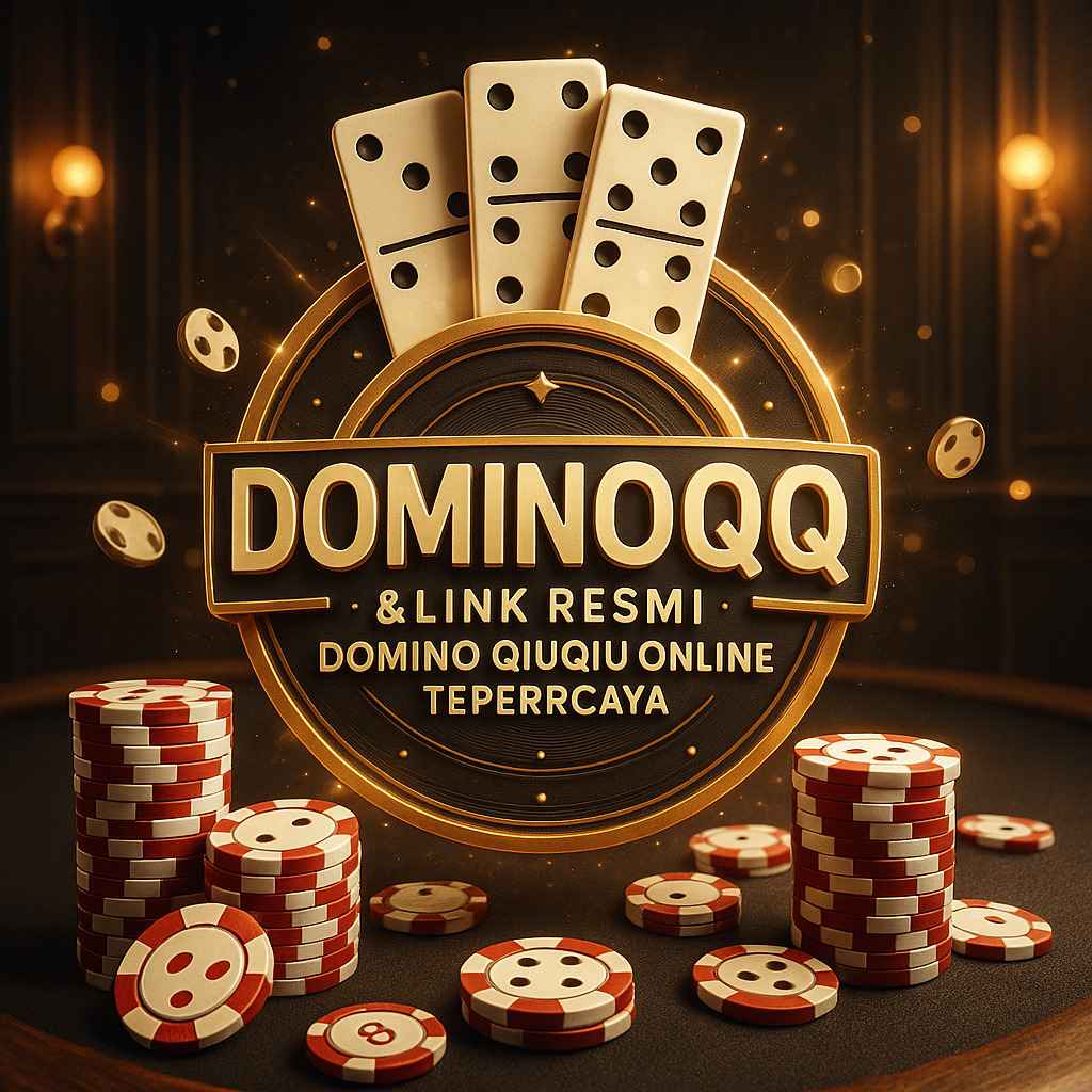 DominoQQ 💥 Link Resmi Judi Domino QiuQiu Online Aman & Terpercaya