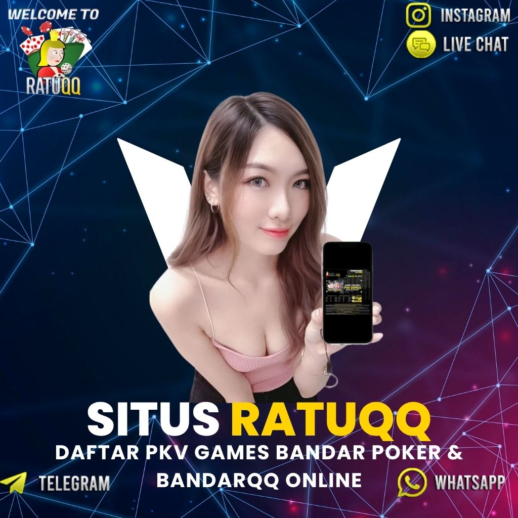 RatuQQ || Situs Resmi PKV Games Bandar Poker & BandarQQ Online 24 Jam