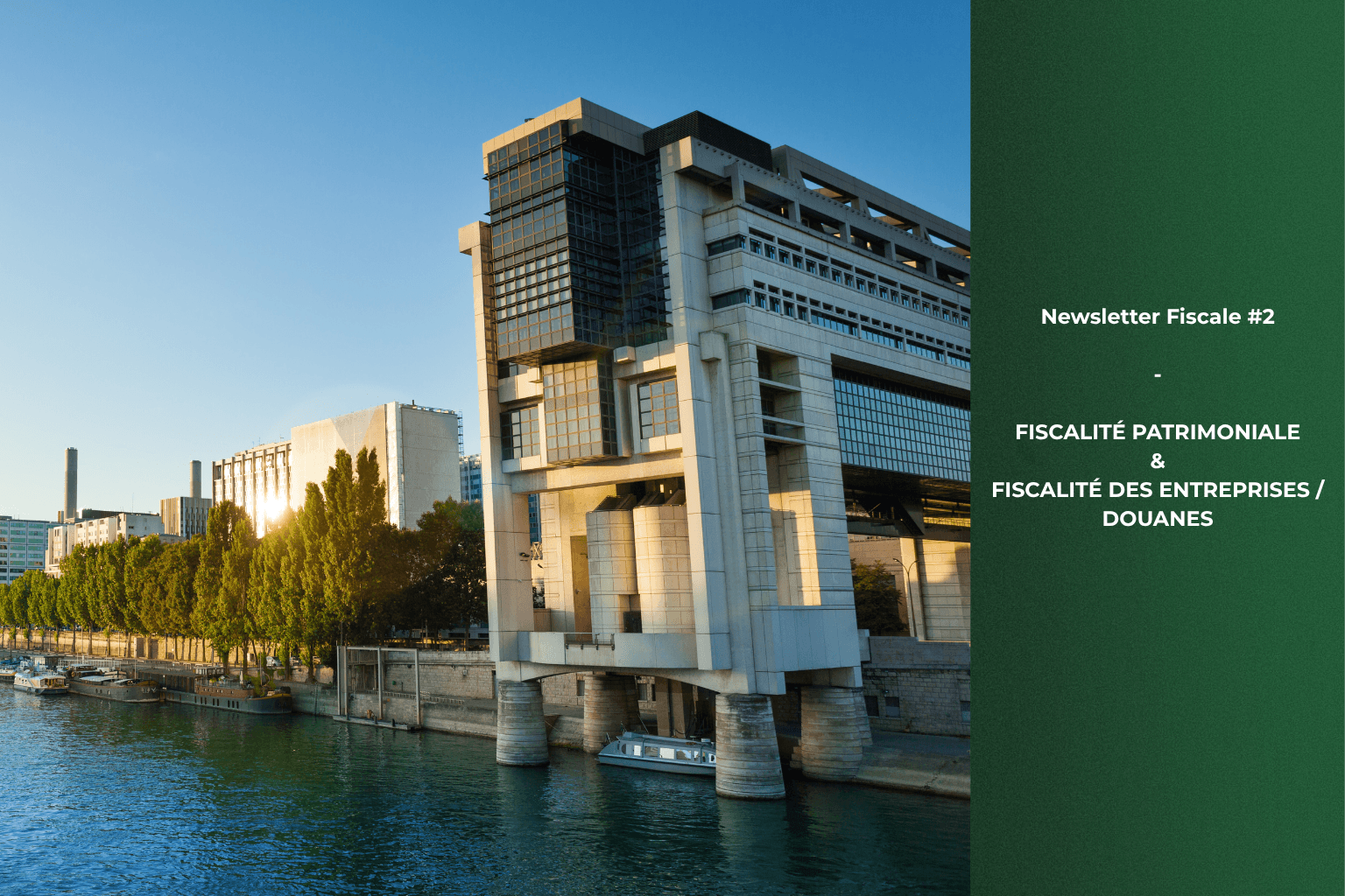 Actualité fiscale 2026 – fiscalité patrimoniale, fiscalité des entreprises et réglementation douanière