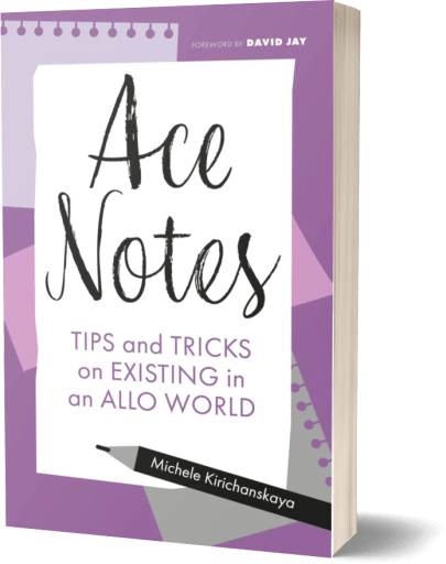 The cover of the book Ace Notes: Tips and Tricks on Existing in an Allo World by Michele Kirichanskaya