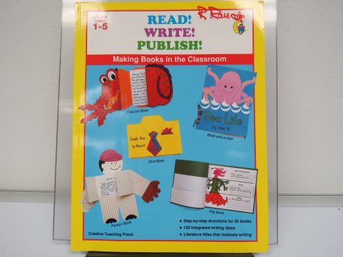 Read! Write! Publish! Making Books in the Classroom