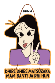 Dhire dhire matsuzuka mam banti ja rahi hun