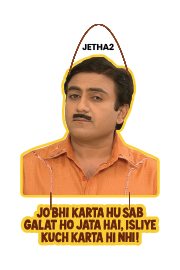 JO BHI KARTA HU SAB GALAT HO JATA HAI ISLIYE KUVH KARATA HI NHI