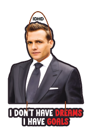 I DONT JHAVE DREAMS I HAVE GOALS