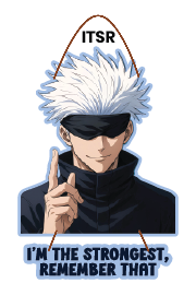 I'M THE STRONGEST, REMEMBAR THat