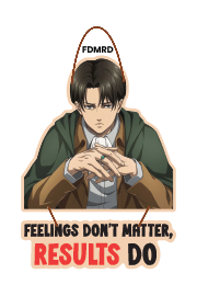 FEELINGS CON'T MATTER RESULTS DO