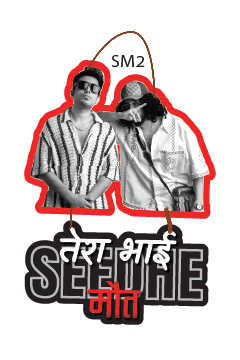 Tera Bhai Seedhe Mout