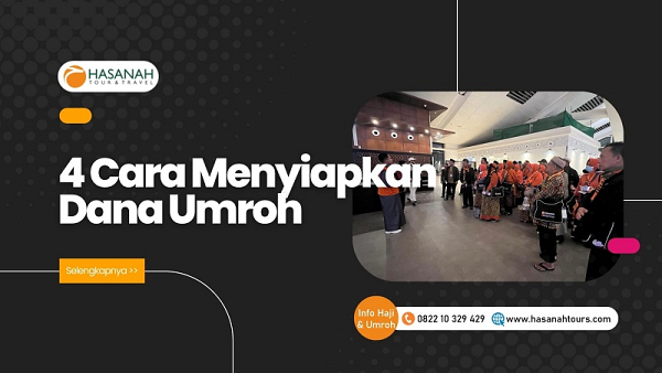 4 Cara Menyiapkan Dana Umroh
