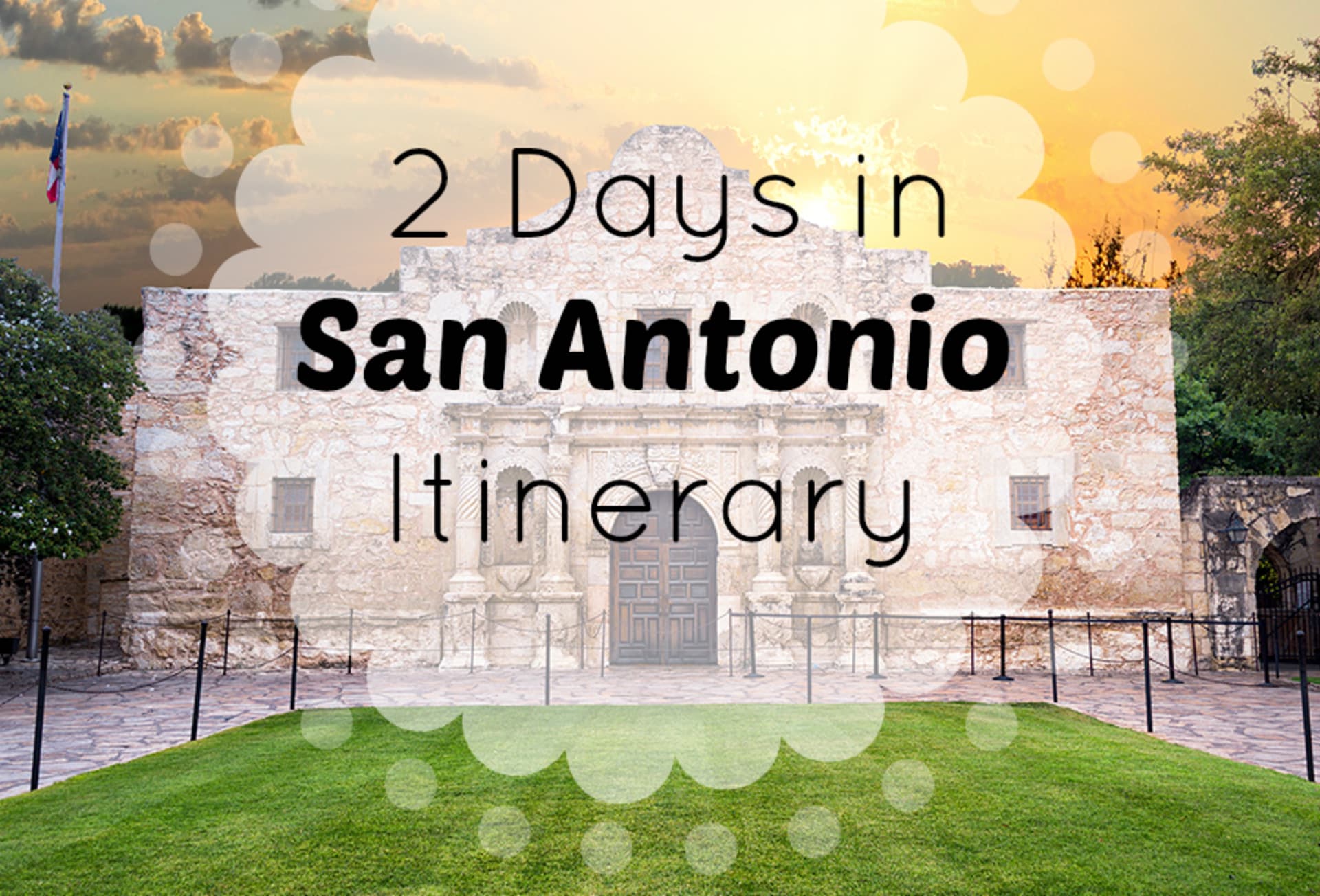 2 days in San Antonio itinerary weekend