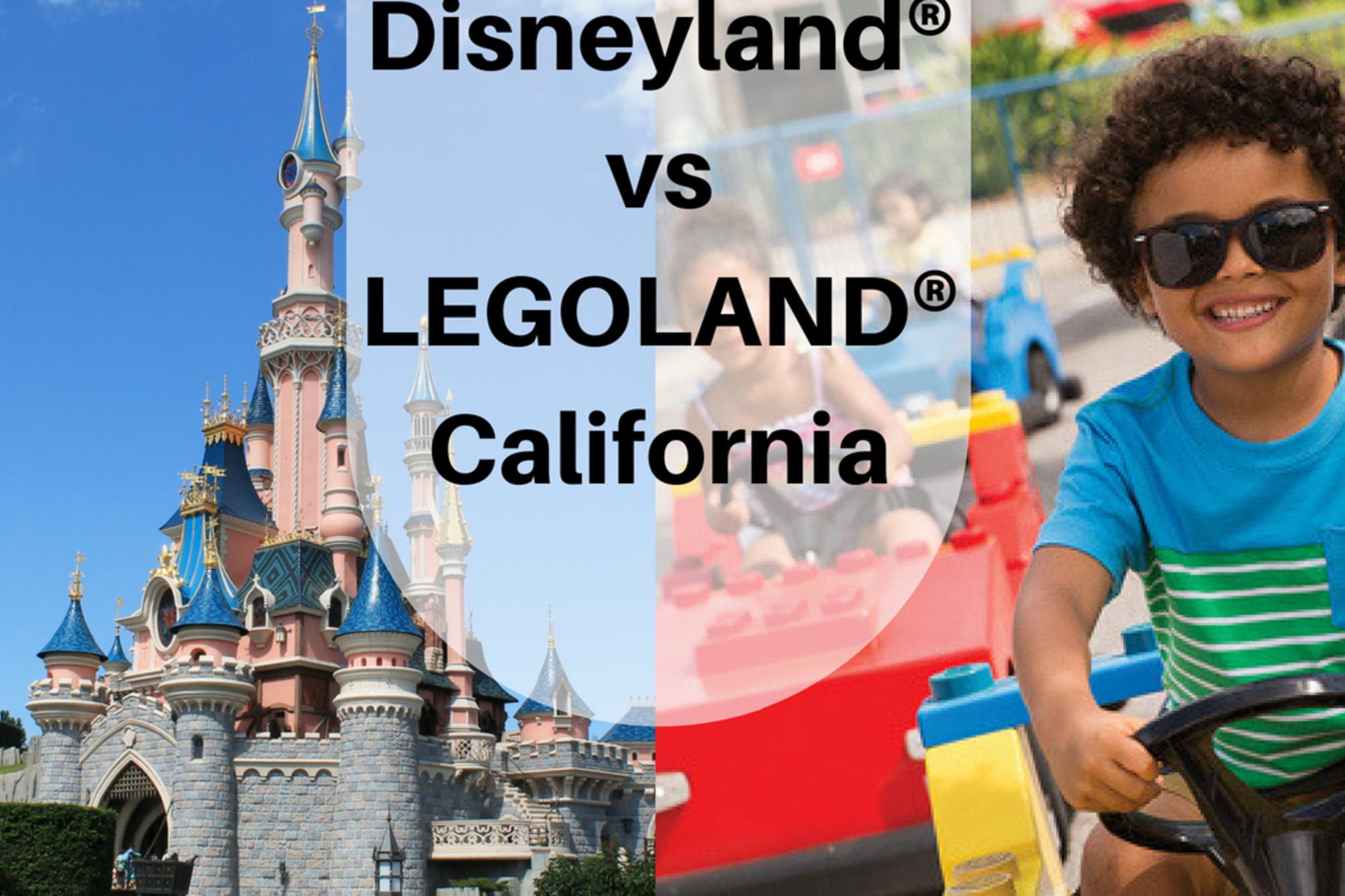 Compare the major differences between Disneyland® vs LEGOLAND® California