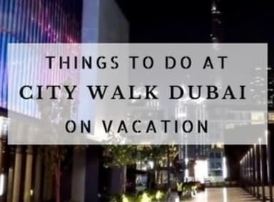 image-things-to-do-at-city-walk-dubai.jpg