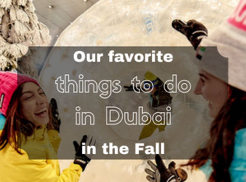 top things to do in Dubai in fall