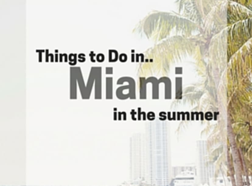 things-to-do-in-miami-in-the-summer.jpg