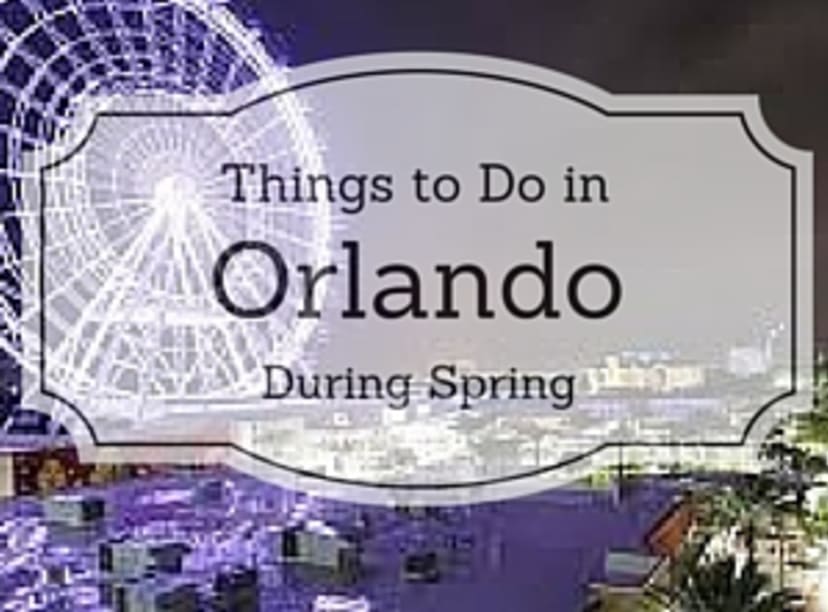 things-to-do-in-orlando-in-spring.jpg